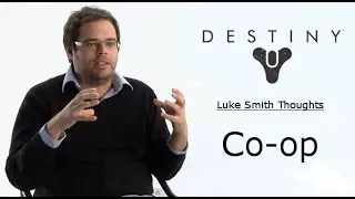 Destiny - Luke Smith Thoughts: Co-op