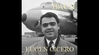 ♪ Eugen Cicero, piano : Plays BACH