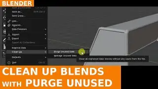 How to remove unused resources in projects with Purge Unused Data in Blender 4.2