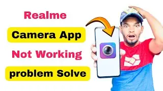 Realme Camera App Not Working Problem Solve | How To Solve Camera App Not Working In Realme
