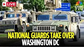 LIVE: Washington DC’s National Guard Members Takes Charge in DC | Trump Administration LIVE |N18G