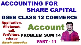 Accounting for Share Capital || Sum 14 || Account Class 12 || Gseb