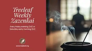 December 28th Weekly Sunday Zazenkai