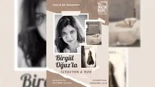 Birgül Oğuz'la İstasyon & Hah, Yazar & Şair Buluşmaları