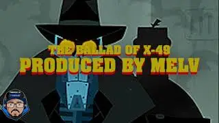 The Ballad Of X-49 