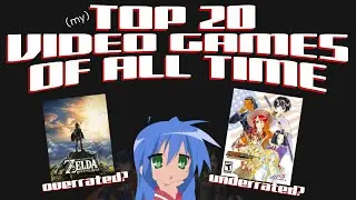 rambling about my top 20 video games of all time