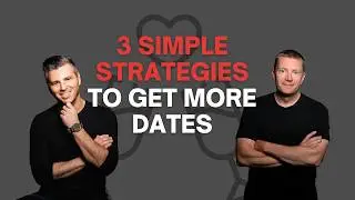Struggling to Get Dates? Use These 3 Simple Strategies