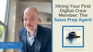 Hiring Your First Digital Crew Member: The Sales Prep Agent