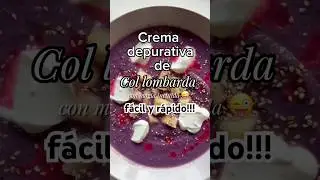 Crema de col lombarda deliciosa y depurativa!!