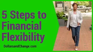 5 Steps to Financial Flexibility