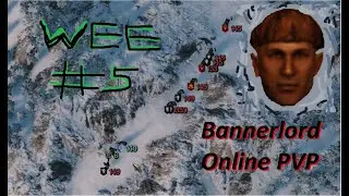 Bannerlord Online! PVP #5 Wee Jimmy & Co