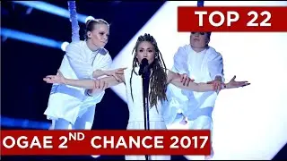 TOP 22 | OGAE Second Chance Contest 2017
