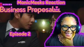 Business Proposal Episode 2 Reaction! | THE CAT IS OUT OF THE BAG NOW! LET THE SHENANIGANS ENSUE!