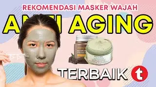 10 Rekomendasi Masker Anti Aging Terbaik 2023