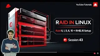 Session - 43 | Mastering RAID Technology | RAID 0, 1, 5, 6, 10 Explained | Configuration in RHEL 10