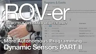 ROVer Robot D89: Autonomous Programming & Dynamic Sensor Responses Part II