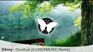 [Trap] D4nny - Goodbye (SICKICKMUSIC Remix)