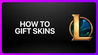 How To Gift Skins in League of Legends 2025! Tutorial