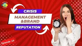 Episode -14 Crisis Management and Brand Reputation: Safeguarding Your Brand's Integrity