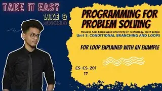 For Loop Explained with an Example || ES-CS201 || MAKAUT