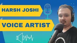 Voice Over Artist | Mimicry Artist | Male Voice Artist | Voice Over Artist In India | Harsh Joshi