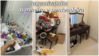 organizando meu banheiro e minha penteadeira 🤯