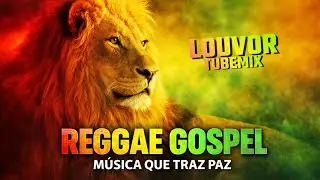 🎶 Músicas Que TRAZ PAZ | Reggae Gospel para Acalmar a Alma | Louvor Tube Mix Oficial