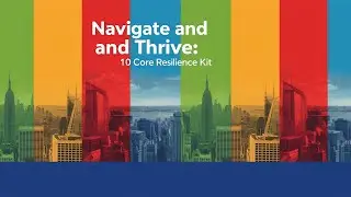 Navigate and Thrive - 10 Core Resilience Kit