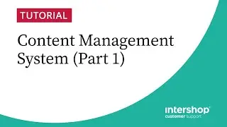 Intershop Commerce Management: CMS (Part 1)