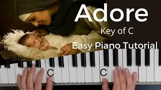Adore  -Graham Kendrick | Martin Chalk (Key of C)//EASY Piano Tutorial