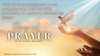 Prayer for Strength: Helping My Aging Parents | Wisdom & Patience for Caregivers