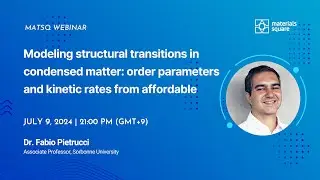 Webinar | MatSQ 137: Modeling structural transitions in condensed matter