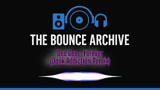 Dee Dee - Forever (Donk Addiction Remix)