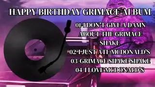 Xi Jie Wei - Happy Birthday Grimace Full Album - Xi Jie Wei Playlist Collection