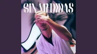 Sin Medidas (feat. Otro Cuento Socio) (VERSI&Oacute;N AC&Uacute;STICA)