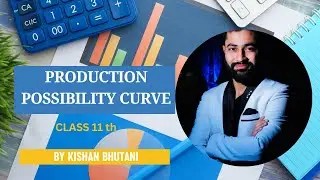 Production Possibility Curve (PPC) class 11th #economicsclass12  #economicsstudypoint #kishanbhutani