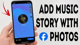 How To Add Music To Facebook Story With Multiple Photos - Full Guide