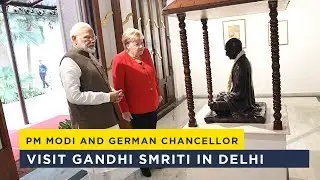 PM Modi and German Chancellor visit Gandhi Smriti in Delhi