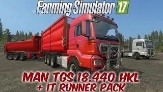 Farming Simulator 17. Обзор мода: MAN TGS 18.440 HKL + IT Runner pack