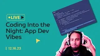 Coding Into the Night: App Dev Vibes 🌙💻
