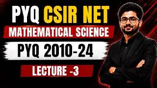 Lecture - 03 : PYQ  CSIR NET Mathematical Science || Linear Algebra  PYQ  2010-24 Solution
