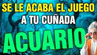 acuario  😱 tu CUÑADA lleva tiempo MANIPULÁNDOLO TODO… y le ESTALLA ENCIMA 💥🔥
