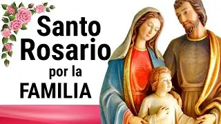 🌹 ROSARIO POR LA FAMILIA 🕊️❤️🙏 Santo Rosario de Hoy 🌹 Sábado 17 de Enero de 2026