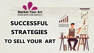 Successful Strategies to Sell Your Art