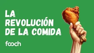 La Revoluci&oacute;n de la comida - Fooch
