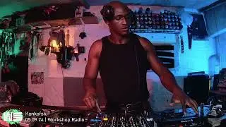 KANKOFSKI @ Workshop Radio [Leftfield Techno, Experimental]