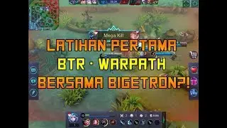 LATIHAN PERTAMA WARPATH BERSAMA BIGETRON