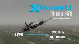 X-Plane 12 | Baron 58 + REP SID TUTORIEL