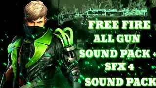 FREE FIRE MAX ALL GUN SOUND PACK++SFX 4 SOUND PACK by HASHID FF EDITZ