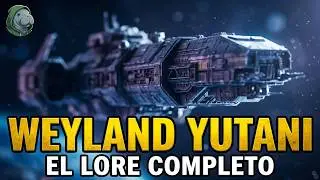 Historia de Weyland Yutani corp, lore de saga Alien